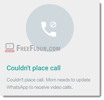 Couldn't place call Needs to update WhatsApp to receive video calls