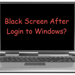 Windows 10 Totally Black Screen After Login Windows 7/8/8.1 Fix