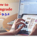 How to Downgrade iOS 9.3.2 to iOS 9.1 / 9.0.2 for Jailbreak