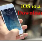 Download iOS 10.2 IPSW links for iPhone iPad iPod Touch